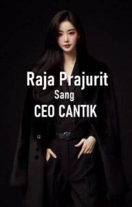 Raja Prajurit Sang CEO Cantik